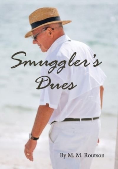 Cover for M. M. Routson · Smuggler's Dues (Book) (2022)