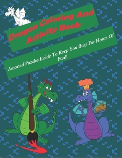 Cover for Love Creative Planners · Dragon Coloring And Activity Book (Paperback Book) (2019)