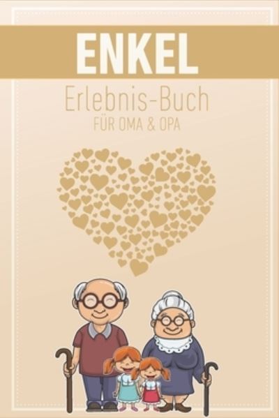 Cover for Groeltern Tagebuch · Enkel Erlebnis Buch Fur Oma &amp; Opa (Paperback Book) (2019)