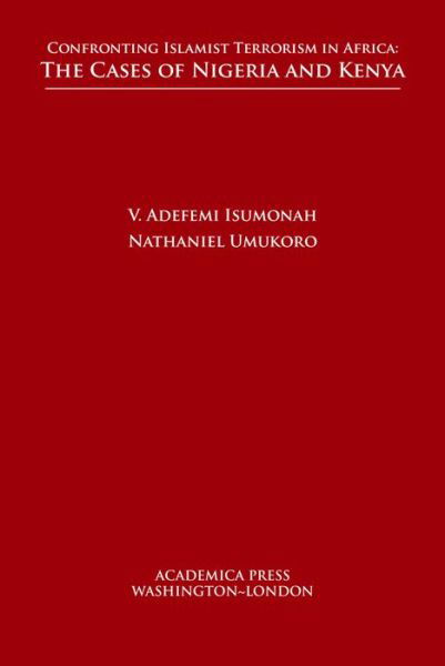 Cover for V. Adefemi Isumonah · Confronting Islamist Terrorism in Africa: The Cases of Nigeria and Kenya (Hardcover Book) (2020)