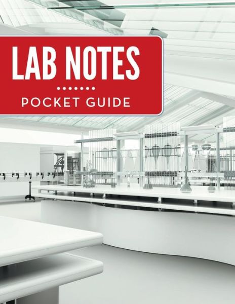 Lab Notes Pocket Guide - Speedy Publishing Llc - Książki - Dot Edu - 9781681451534 - 27 kwietnia 2015