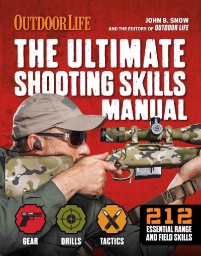 The Ultimate Shooting Skills Manual - John B. Snow - Books - Weldon Owen, Incorporated - 9781681886534 - October 27, 2020