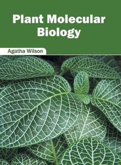 Cover for Agatha Wilson · Plant Molecular Biology (Hardcover Book) (2016)