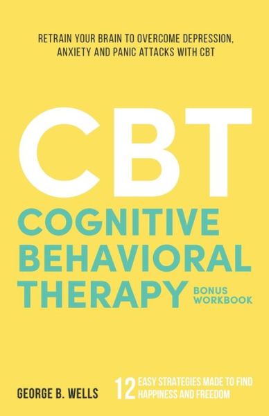 Cover for George B Wells · Cognitive Behavioral Therapy (Paperback Book) (2019)