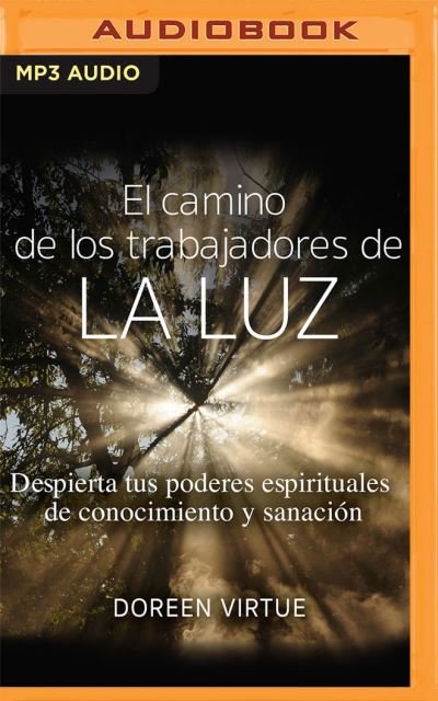 El Camino de Los Trabajadores de la Luz (Narracion En Castellano) - Doreen Virtue - Musik - AUDIBLE STUDIOS ON BRILLIANCE - 9781713668534 - 8. Februar 2022