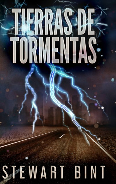 Tierras de Tormentas - Stewart Bint - Bücher - Blurb - 9781715693534 - 22. Dezember 2021