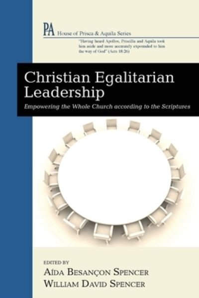Cover for Aída Besançon Spencer · Christian Egalitarian Leadership (Book) (2020)