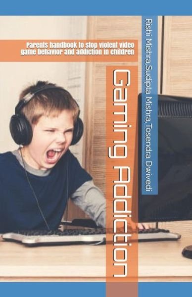 Cover for Sudipta Mishra · Gaming Addiction (Paperback Book) (2019)