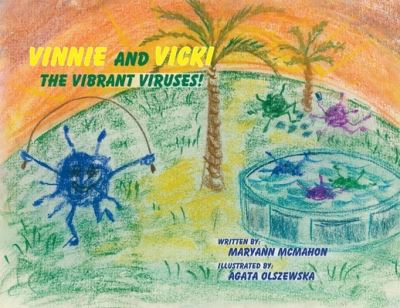 Cover for Maryann McMahon · Vinnie and Vicki - The Vibrant Viruses! (Paperback Book) (2019)