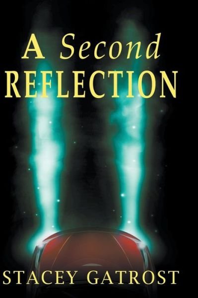 Cover for Stacey Gatrost · A Second Reflection (Taschenbuch) (2018)