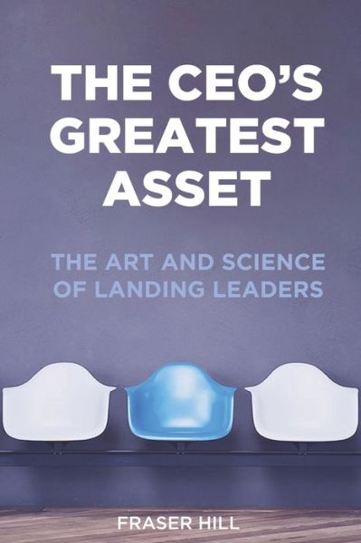 Cover for Fraser Hill · The CEO's Greatest Asset (Paperback Book) (2021)