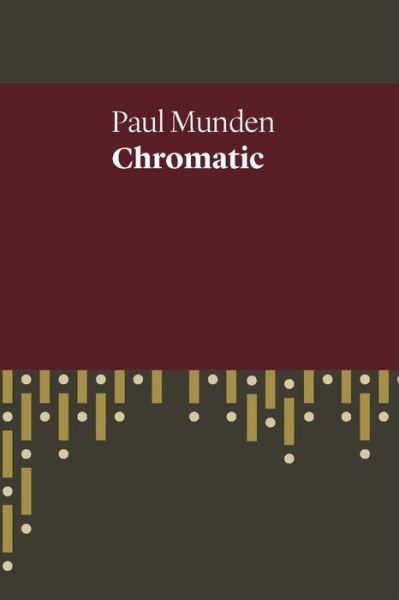 Chromatic - Paul Munden - Książki - UWA Publishing - 9781742589534 - 1 listopada 2017
