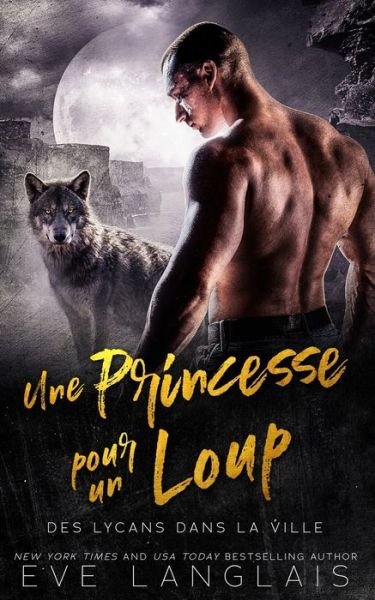 Cover for Eve Langlais · Princesse Pour un Loup (Buch) (2023)