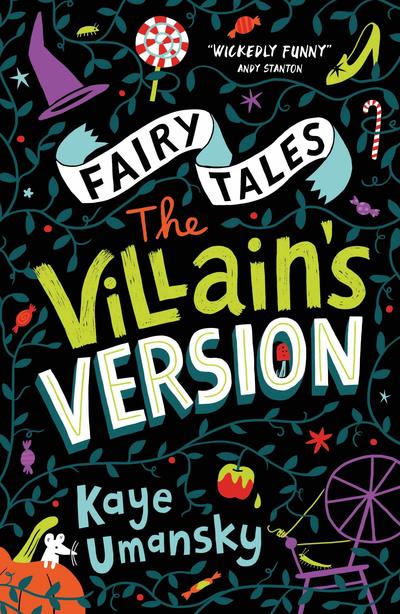 Fairy Tales: The Villain's Version - Kaye Umansky - Kirjat - HarperCollins Publishers - 9781781128534 - tiistai 5. maaliskuuta 2019