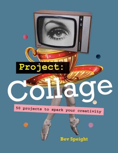 Cover for Bev Speight · Tate: Project Collage - Tate (Paperback Book) (2024)
