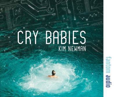 Cover for Kim Newman · Cry Babies (Hörbuch (CD)) (2016)