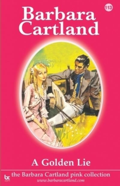 Cover for Barbara Cartland · A Golden Lie - The Barbara Cartland Pink Collection (Pocketbok) (2021)