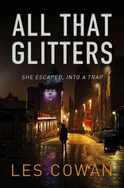 Les Cowan · All That Glitters: She escaped, into a trap - A David Hidalgo novel (Pocketbok) [New edition] (2018)