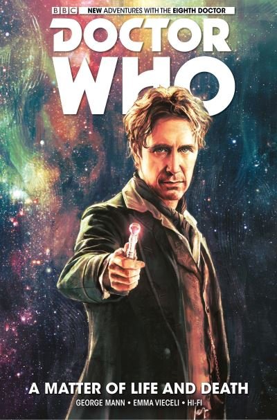 Cover for George Mann · Doctor Who: The Eighth Doctor: A Matter of Life and Death - Doctor Who (Hardcover Book) (2016)
