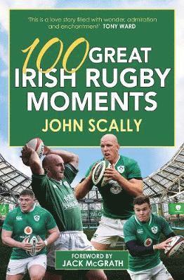 Cover for John Scally · 100 Great Irish Rugby Moments (Paperback Book) (2019)