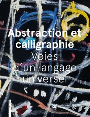 Cover for Didier Ottinger · Abstraction and Calligraphy: Towards a Universal Language (Gebundenes Buch) (2021)