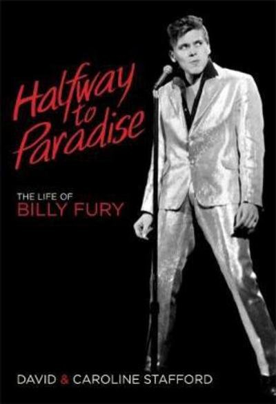 Cover for David Stafford · Halfway to Paradise: The Life of Billy Fury (Inbunden Bok) (2018)