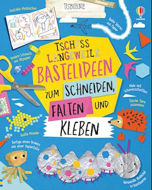 Cover for Lara Bryan · Tschüss Langeweile: Bastelideen zum Schneiden, Falten und Kleben (Hardcover Book) (2022)