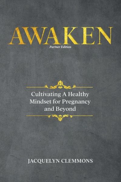 Awaken - Jacquelyn Clemmons - Livros - KylaNicole - 9781792360534 - 8 de março de 2021