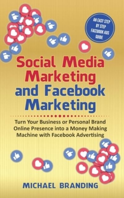 Cover for Michael Branding · Social Media Marketing and Facebook Marketing (Hardcover Book) (2021)