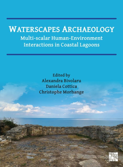 Cover for Waterscapes Archaeology: Multi-Scalar Human-Environment Interactions in Coastal Lagoons (Paperback Book) (2025)