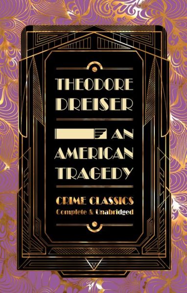 Cover for Theodore Dreiser · An American Tragedy - Flame Tree Collectable Crime Classics (Hardcover Book) [New edition] (2020)