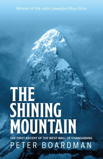 Cover for Peter Boardman · The Shining Mountain: The first ascent of the West Wall of Changabang (Paperback Book) (2021)
