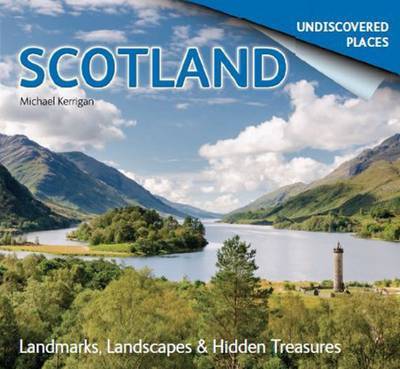 Cover for Michael Kerrigan · Scotland Undiscovered: Landmarks, Landscapes &amp; Hidden Treasures (Pocketbok) (2016)