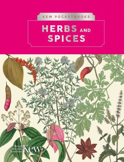 Cover for Royal Botanic Gardens Kew · Kew Pocketbooks: Herbs and Spices - Kew Pocketbooks (Hardcover Book) (2022)
