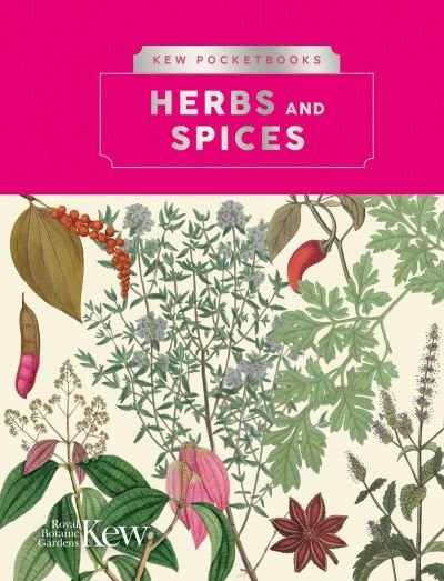 Cover for Royal Botanic Gardens Kew · Kew Pocketbooks: Herbs and Spices - Kew Pocketbooks (Hardcover Book) (2022)