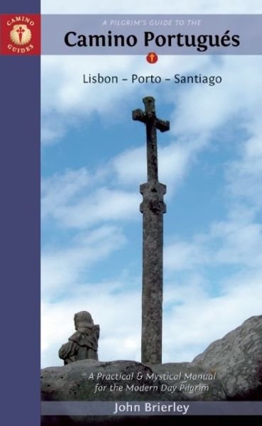 Cover for John Brierley · Pilgrim´s Guide to the Camino Portugues:  Lisboa, Porto, Santiago (Book) (2015)