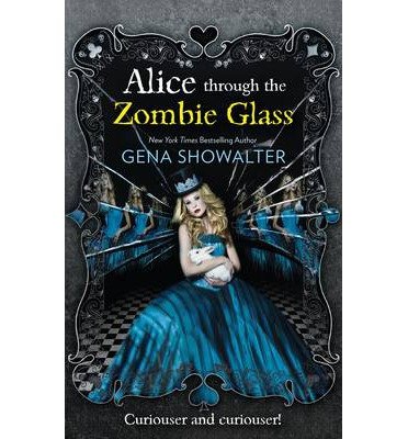 Cover for Gena Showalter · Alice Through the Zombie Glass - The White Rabbit Chronicles (Paperback Bog) (2014)