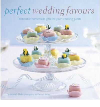 Cover for Susannah Blake · Perfect Wedding Favours (Hardcover Book) [UK edition] (2012)