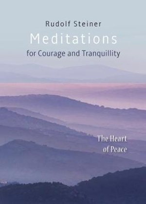 Cover for Rudolf Steiner · Meditations: for Courage and Tranquility. The Heart of Peace (Taschenbuch) (2018)