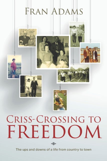 Cover for Fran Adams · Criss-Crossing to Freedom (Paperback Book) (2022)