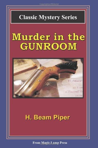 Cover for H. Beam Piper · Murder in the Gunroom: a Magic Lamp Classic Mystery (Paperback Book) (1953)