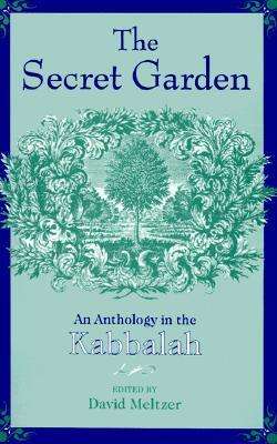 Cover for David Meltzer · SECRET GARDEN: An Anthology in the Kabbalah (Paperback Book) [New edition] (1997)