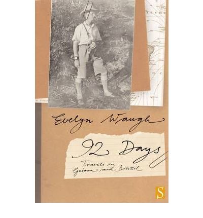 Cover for Evelyn Waugh · Ninety-Two Days: Travels in Guiana and Brazil (Pocketbok) (2007)
