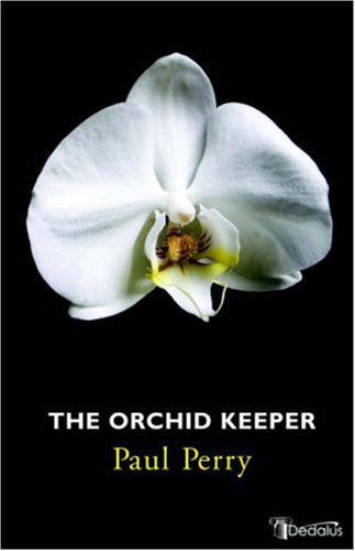 Cover for Paul Perry · The Orchid Keeper (Paperback Book) (2007)