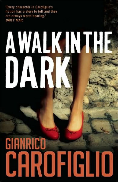 A Walk in the Dark - Gianrico Carofiglio - Livres - Bitter Lemon Press - 9781904738534 - 1 février 2010