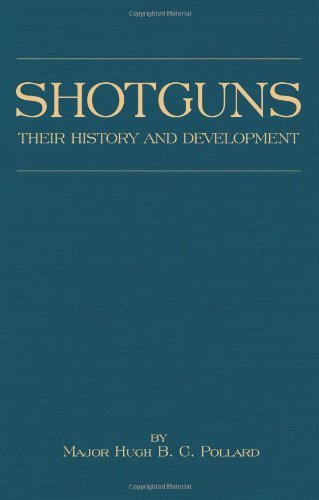Cover for H.b.c. Pollard · Shotguns - Their History and Development (Shooting Series - Guns &amp; Gunmaking) (Taschenbuch) (2005)