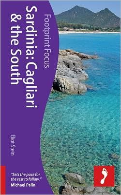 Cover for Footprint · Sardinia: Cagliari &amp; the South, Footprint Focus (1st ed. Mar. 12) (Book) [1e uitgave] (2012)