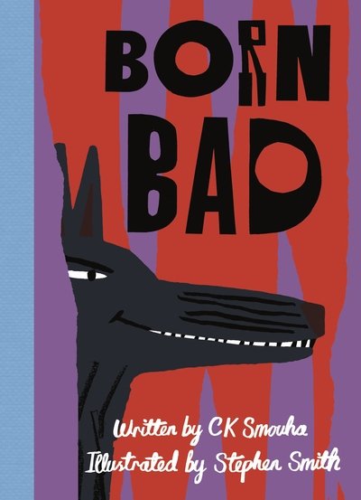Cover for CK Smouha · Born Bad (Hardcover bog) (2018)