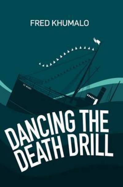 Cover for Fred Khumalo · Dancing the Death Drill (Paperback Book) (2017)