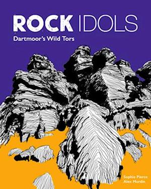 Cover for Sophie Pierce · Rock Idols: Dartmoor's Wild Tors - a Travel Guide (Paperback Book) (2025)